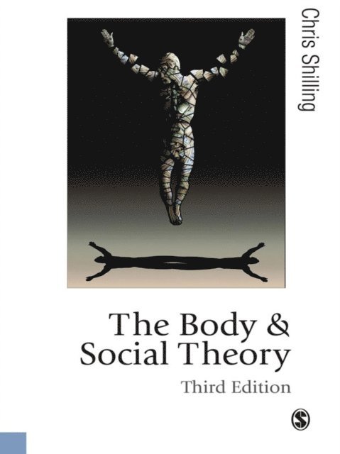 Chris Shilling - Body and Social Theory, E-bok