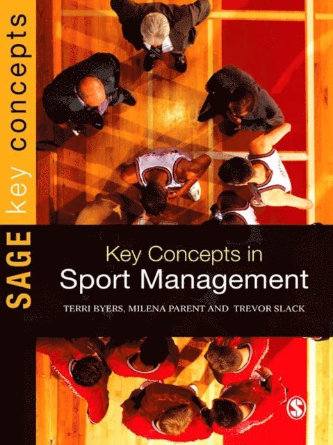 Milena Parent, Trevor Slack, Dr. Terri Byers - Key Concepts in Sport Management, E-bok