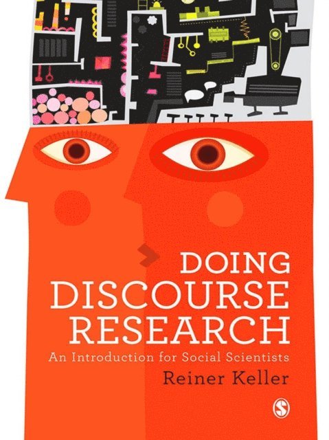 Reiner Keller - Doing Discourse Research, E-bok