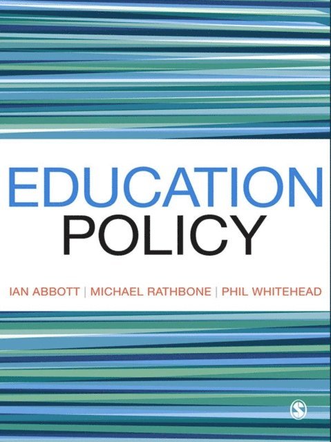 Phillip Whitehead, Michael Rathbone, Ian Abbott - Education Policy, E-bok