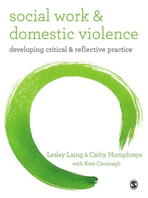 Kate Cavanagh, Cathy Humphreys, Lesley Laing - Social Work and Domestic Violence, E-bok