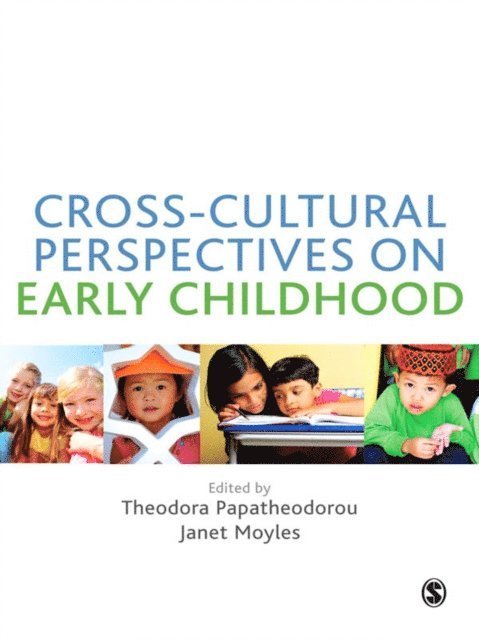 Janet Moyles, Theodora Papatheodorou - Cross-Cultural Perspectives on Early Childhood, E-bok