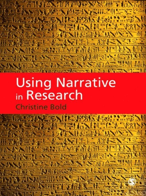 Christine Bold - Using Narrative in Research, E-bok