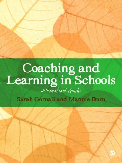 Mannie Burn, Sarah Gornall - Coaching and Learning in Schools, E-bok