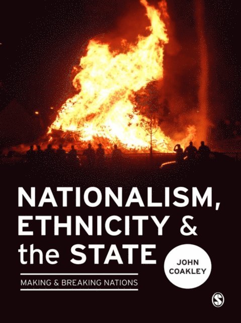 John Coakley - Nationalism, Ethnicity and the State, E-bok