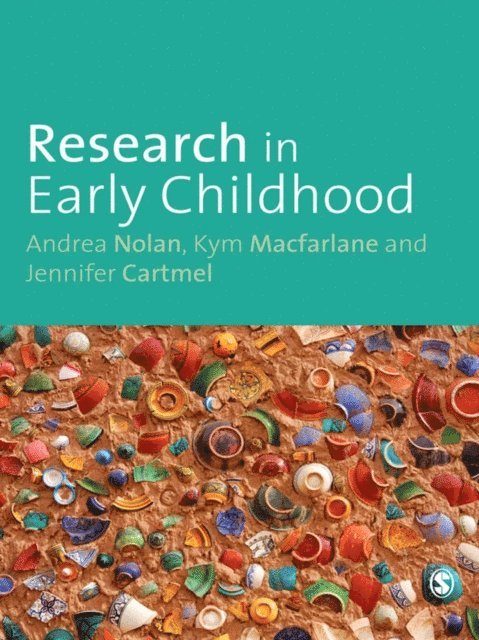 Jennifer Cartmel, Kym Macfarlane, Andrea Nolan - Research in Early Childhood, E-bok
