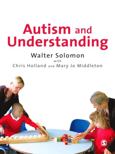 Mary Jo Middleton, Chris Holland, Walter Solomon - Autism and Understanding, E-bok