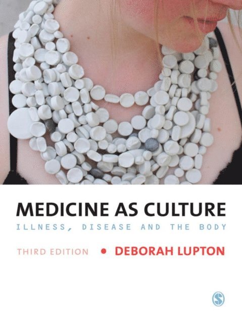 Deborah Lupton - Medicine as Culture, E-bok
