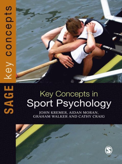 Cathy Craig, Graham Walker, Aidan Moran, John Kremer - Key Concepts in Sport Psychology, E-bok