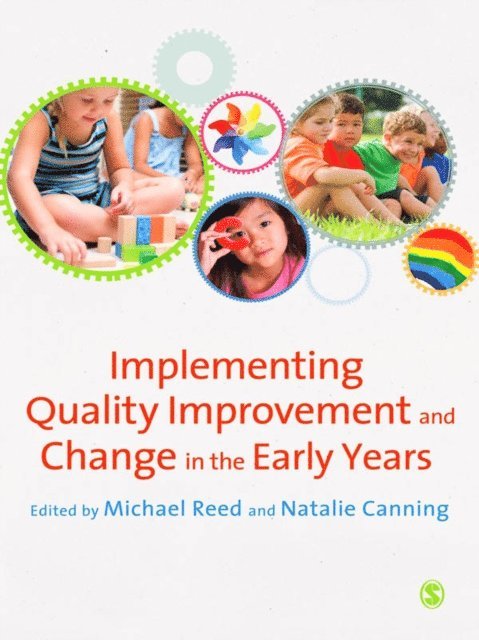 Natalie Canning, Michael Reed - Implementing Quality Improvement & Change in the Early Years, E-bok