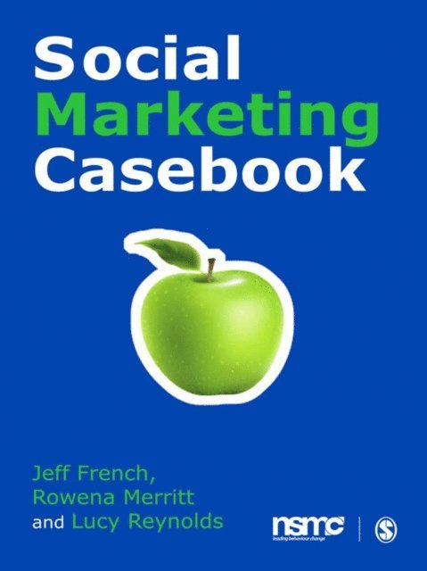 Lucy Reynolds, Rowena Merritt, Jeff French - Social Marketing Casebook, E-bok