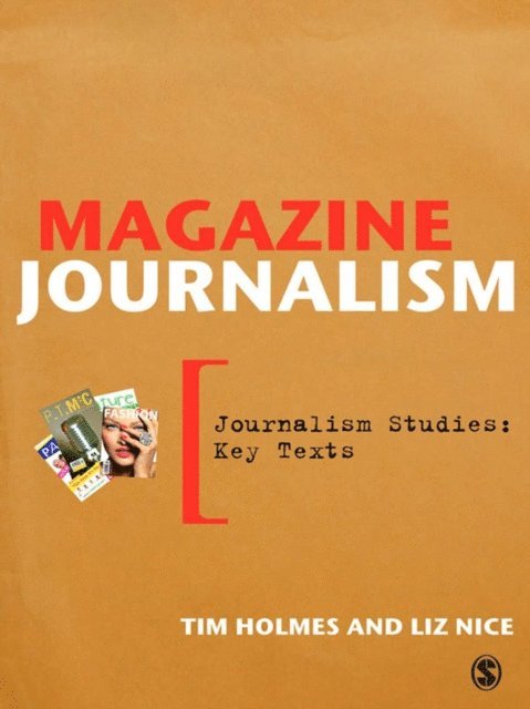 Liz Nice, Tim Holmes - Magazine Journalism, E-bok