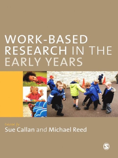 Michael Reed, Sue Callan - Work-Based Research in the Early Years, E-bok