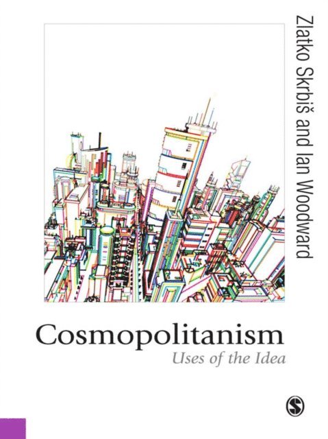 Ian Woodward, Zlatko Skrbis - Cosmopolitanism, E-bok