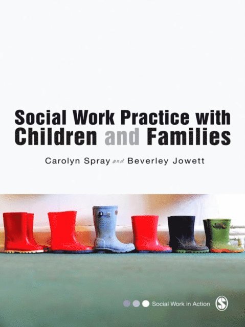 Beverley Jowett, Carolyn Spray - Social Work Practice with Children and Families, E-bok