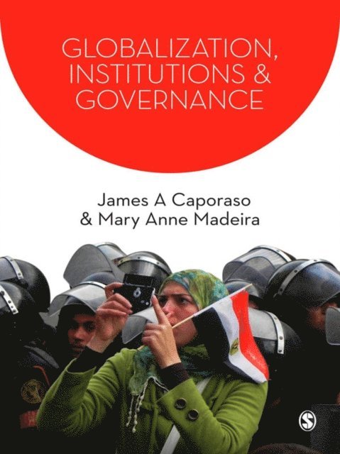 Mary Anne Madeira, James A Caporaso - Globalization, Institutions and Governance, E-bok