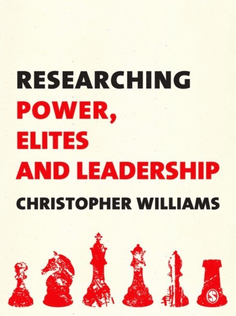 Christopher Williams - Researching Power, Elites and Leadership, E-bok