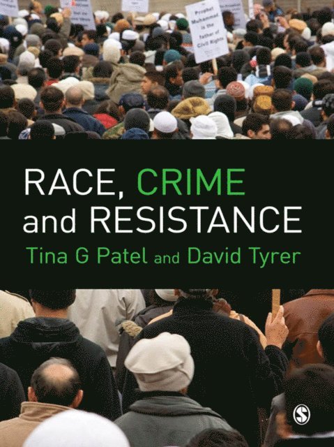 David Tyrer, Tina G Patel - Race, Crime and Resistance, E-bok