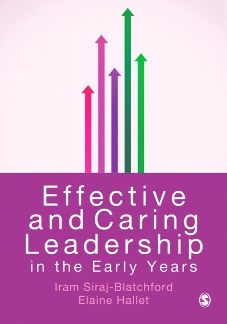 Elaine Hallet, Iram Siraj - Effective and Caring Leadership in the Early Years, E-bok