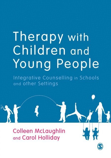 Carol Holliday, Colleen McLaughlin - Therapy with Children and Young People, E-bok