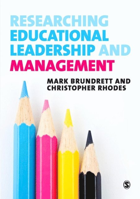 Christopher Rhodes, Mark Brundrett - Researching Educational Leadership and Management, E-bok