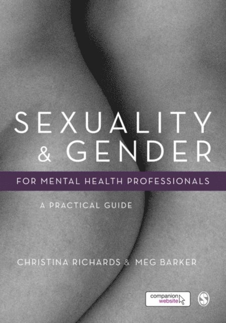 Meg Barker, Christina Richards - Sexuality and Gender for Mental Health Professionals, E-bok