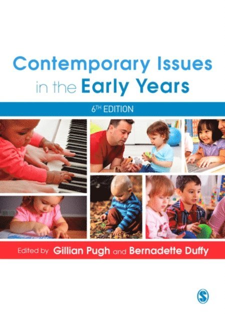 Bernadette Duffy, Gillian Pugh - Contemporary Issues in the Early Years, E-bok