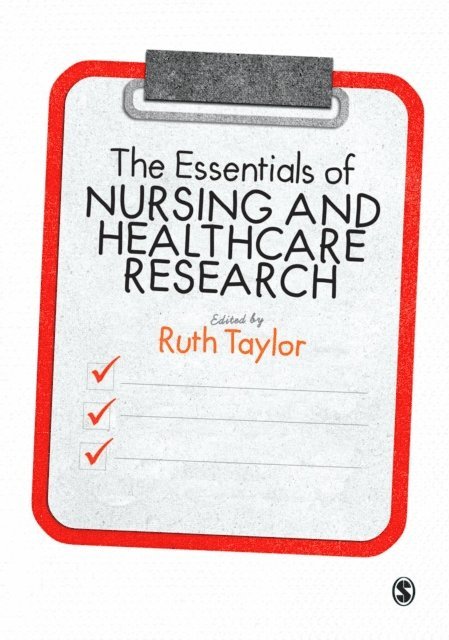 Ruth Taylor - Essentials of Nursing and Healthcare Research, E-bok