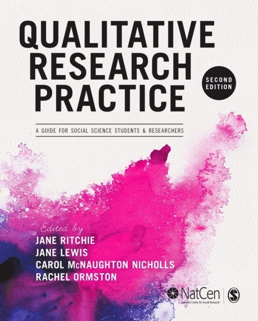 Rachel Ormston, Carol McNaughton Nicholls, Jane Lewis, Jane Ritchie - Qualitative Research Practice, E-bok