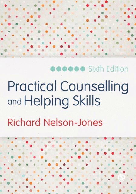 Richard Nelson-Jones - Practical Counselling and Helping Skills, E-bok