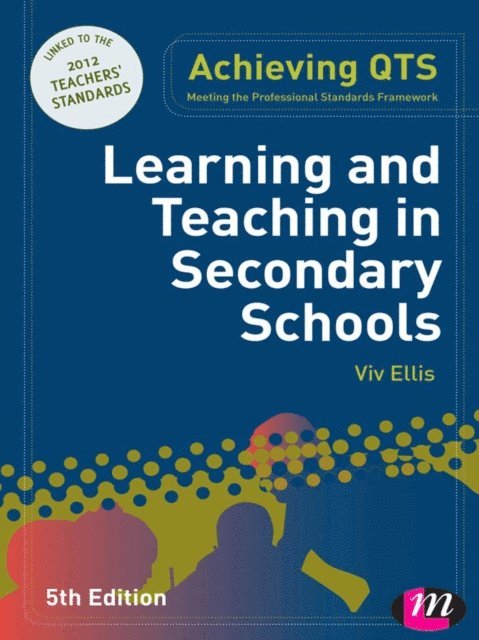 Viv Ellis - Learning and Teaching in Secondary Schools, E-bok