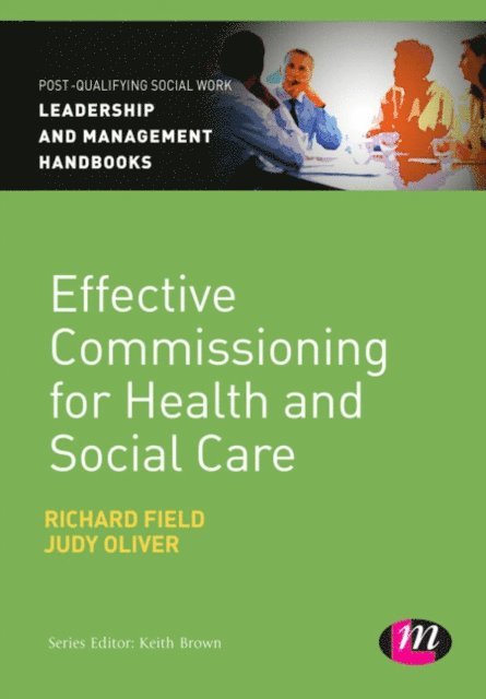 Judy Oliver, Richard Field - Effective Commissioning in Health and Social Care, E-bok