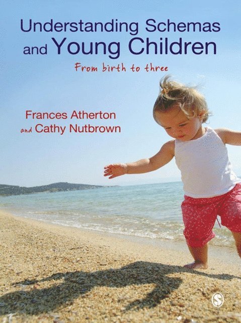 Cathy Nutbrown, Frances Atherton - Understanding Schemas and Young Children, E-bok