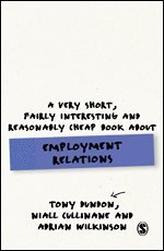 Very Short, Fairly Interesting and Reasonably Cheap Book About Employment Relations