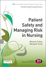 Melanie Fisher, Margaret Scott - Patient Safety and Managing Risk in Nursing, Övrigt