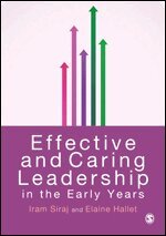 Iram Siraj, Elaine Hallet - Effective and Caring Leadership in the Early Years, Övrigt