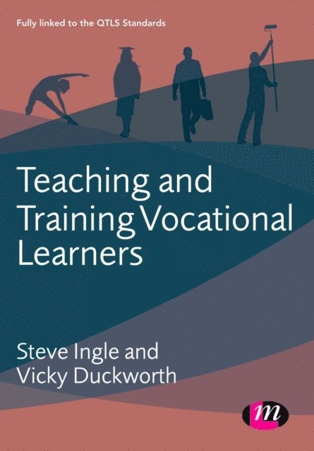 Vicky Duckworth, Steve Ingle - Teaching and Training Vocational Learners, E-bok