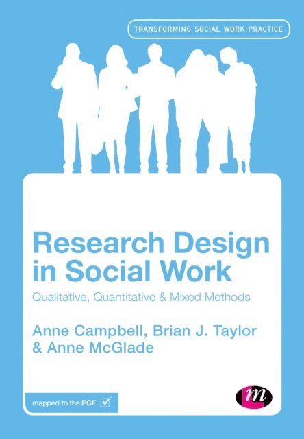 Anne McGlade, Brian J. Taylor, Anne Campbell - Research Design in Social Work, E-bok