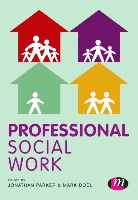 Mark Doel, Jonathan Parker - Professional Social Work, E-bok