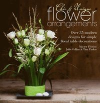 Chic & Unique Flower Arrangements
