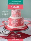 The Contemporary Cake Decorating Bible: Piping