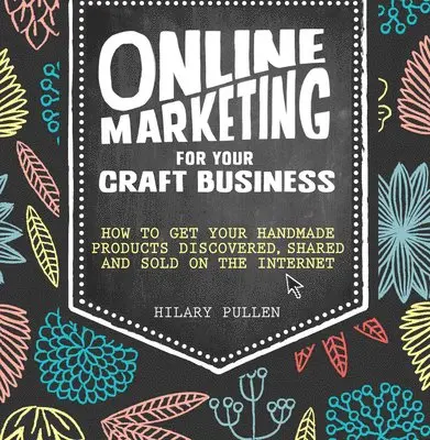 Hilary Pullen - Online Marketing for Your Craft Business, Häftad. Tillgänglighet: Lägg i varukorg