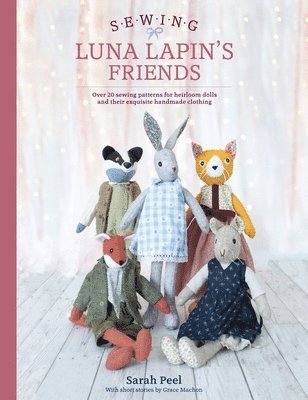 Sewing Luna Lapin's Friends av Sarah Peel, Sarah Peel