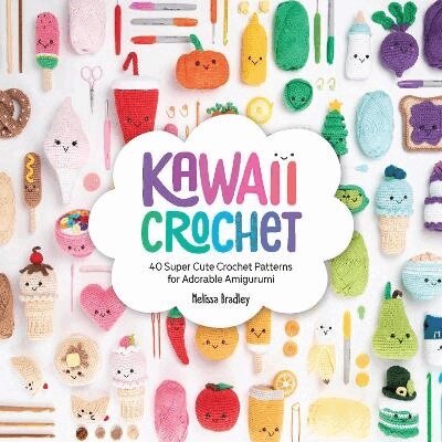 Melissa Bradley-Vatcher - Kawaii Crochet, Häftad