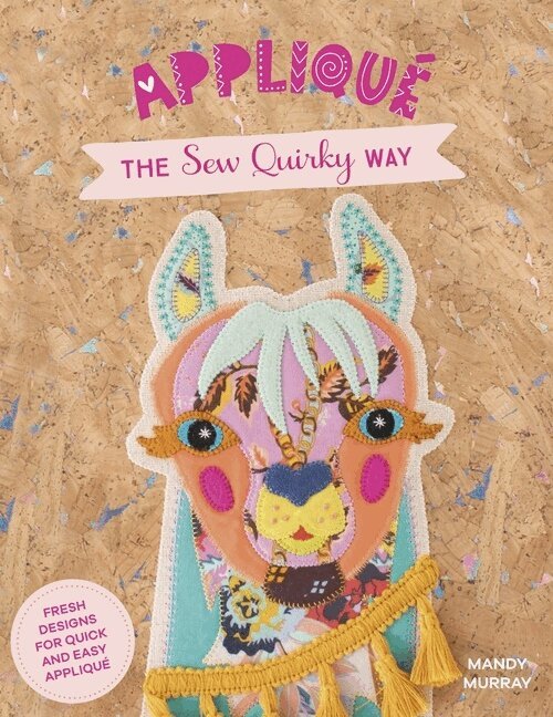 Mandy Murray - Applique the Sew Quirky Way, Häftad