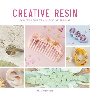 Mia Winston-Hart - Creative Resin, Häftad
