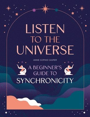 Anne-Sophie Casper - Listen to the Universe, Häftad