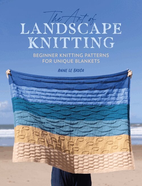 Anne Le Brocq - The Art of Landscape Knitting, Häftad. Tillgänglighet: Lägg i varukorg