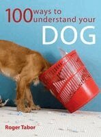 Roger Tabor - 100 Ways To Understand Your Dog, Inbunden. Tillgänglighet: Lägg i varukorg