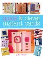 Julie Hickey - Quick & Clever Instant Cards, Inbunden